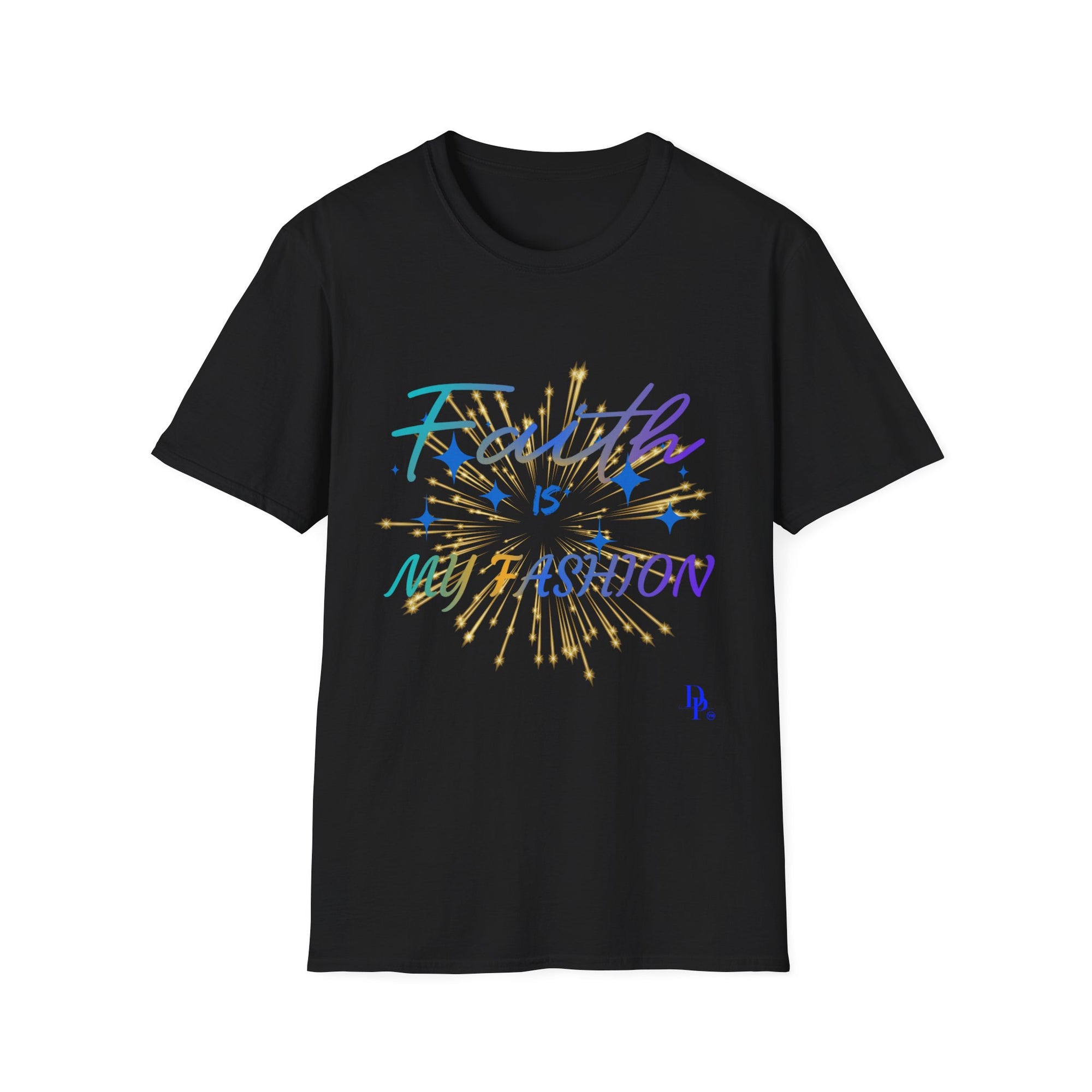 Faith Is My Fashion T-Shirt
