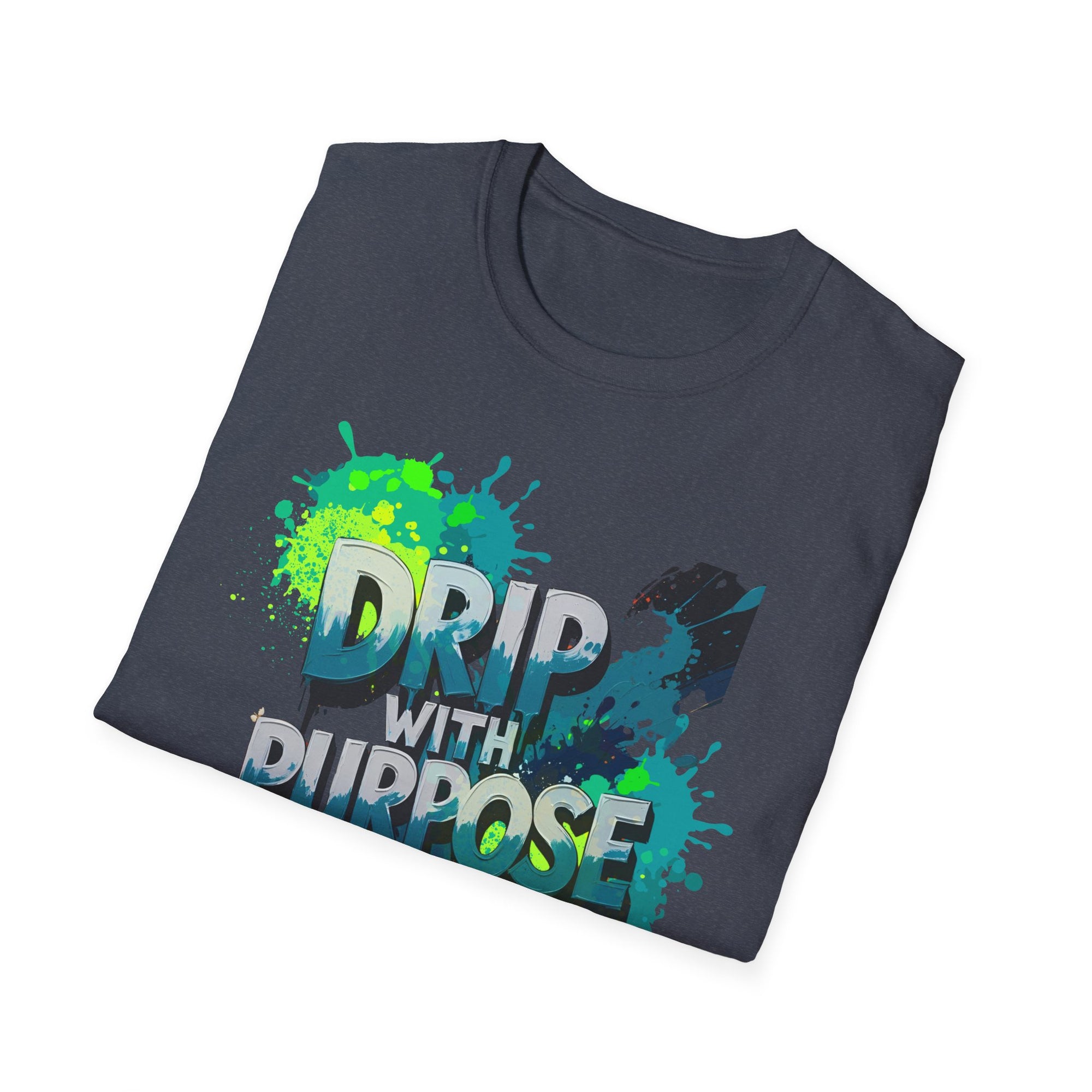 Drip with Purpose Unisex Soft-style T-Shirt